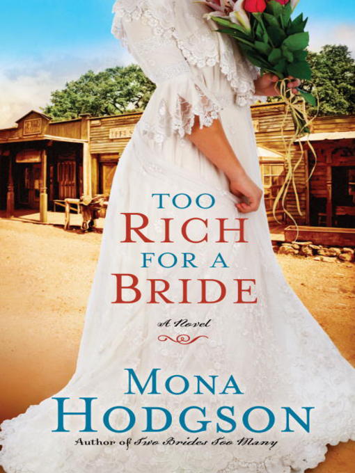 Title details for Too Rich for a Bride by Mona Hodgson - Wait list